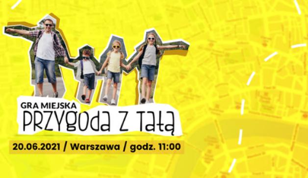 „Przygoda z Tatą” – ruszyły zapisy na warszawską grę miejską z okazji Dnia Ojca